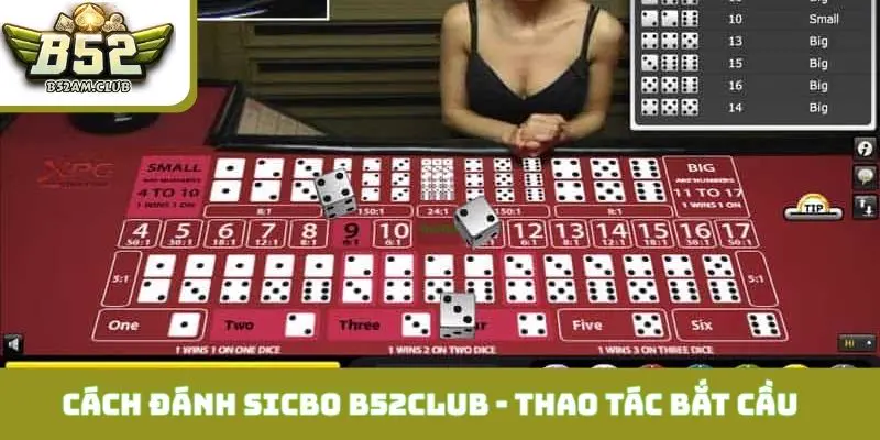 Cách đánh sicbo B52CLUB - thao tác bắt cầu chuẩn 99%