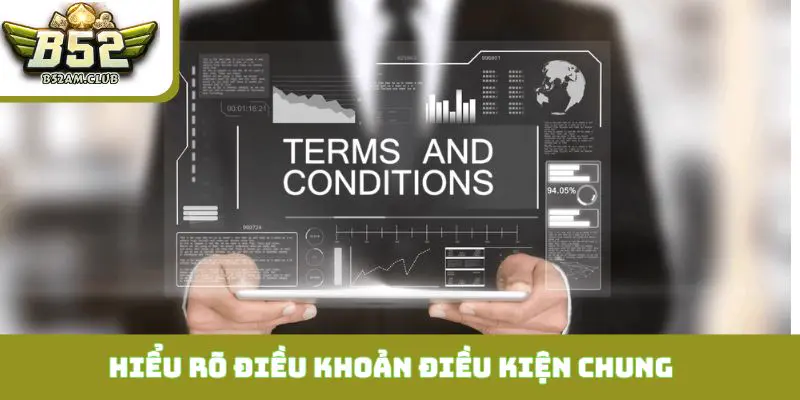 Tầm quan trọng của việc hiểu rõ điều khoản điều kiện chung