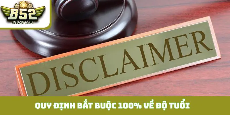 Quy định bắt buộc 100% về độ tuổi đăng ký tài khoản